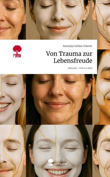 Produktbild: Von Trauma zur Lebensfreude. Life is a Story - story.one