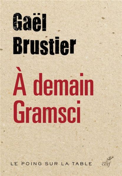 Produktbild: A Demain, Gramsci Gauche Francaise Cherche Desesperement Peuple Perd