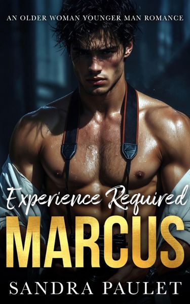 Produktbild: Experience Required: Marcus: An Older Woman Younger Man Romance (Experience Required: Reverse Age Gap Romance Series, #1)