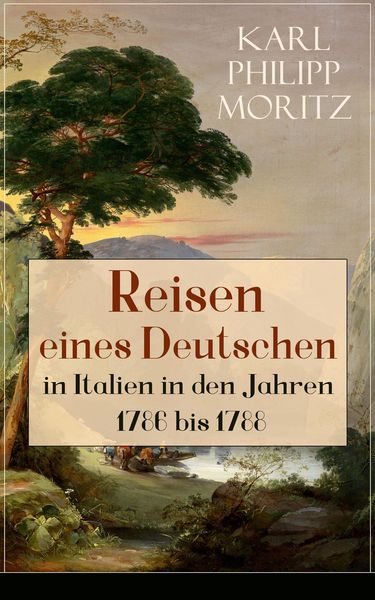 Produktbild: Reisen eines Deutschen in Italien in den Jahren 1786 bis 1788
