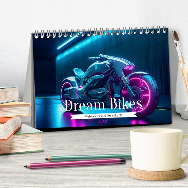 Produktbild: Dream Bikes - Motorr&auml;der aus der Zukunft (Tischkalender 2026 DIN A5 quer), CALVENDO Monatskalender