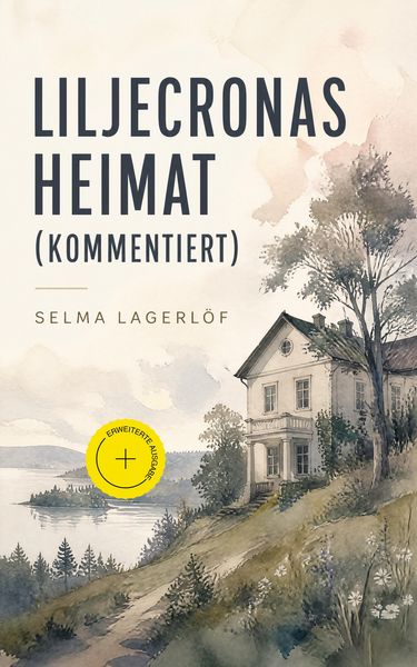Produktbild: Liljecronas Heimat (Kommentiert)