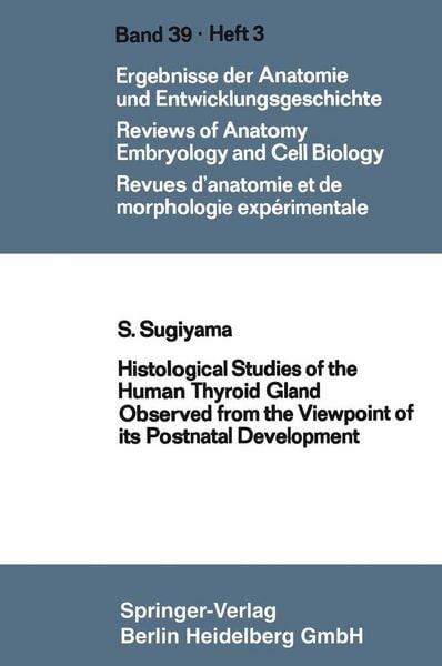 Produktbild: Histological Studies of the Human Thyroid Gland Observed from the Viewpoint of its Postnatal Development