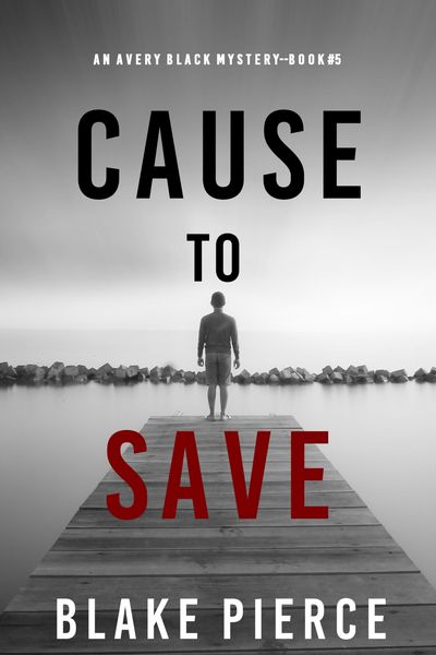 Produktbild: Cause to Save (An Avery Black Mystery-Book 5)