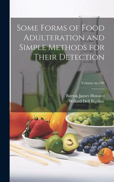Produktbild: Some Forms of Food Adulteration and Simple Methods for Their Detection; Volume no.100