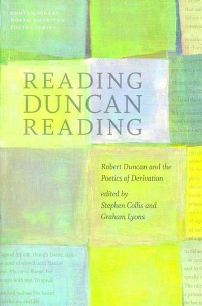 Produktbild: Reading Duncan Reading: Robert Duncan and the Poetics of Derivation
