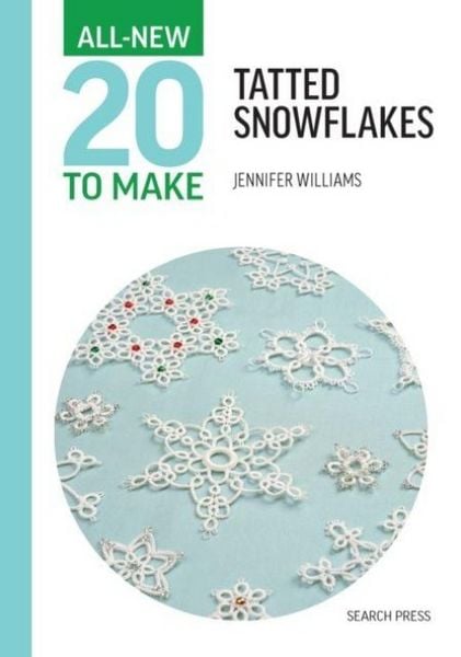 Produktbild: All-New Twenty To Make: Tatted Snowflakes