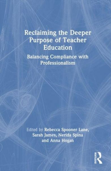 Produktbild: Reclaiming the Deeper Purpose of Teacher Education