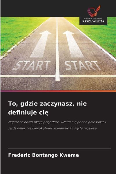 Produktbild: To, gdzie zaczynasz, nie definiuje ci&iquest;