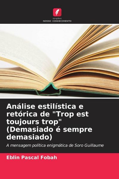 Produktbild: An&aacute;lise estil&iacute;stica e ret&oacute;rica de "Trop est toujours trop" (Demasiado &eacute; sempre demasiado)