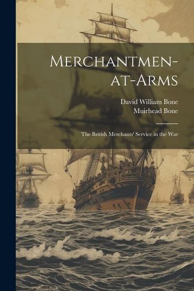 Produktbild: Merchantmen-at-arms; the British Merchants' Service in the War