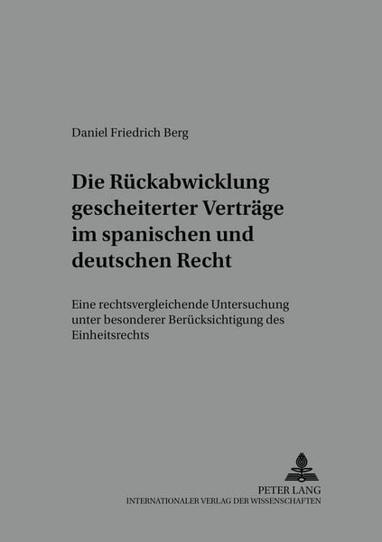Produktbild: Die R&uuml;ckabwicklung gescheiterter Vertr&auml;ge im spanischen und deutschen Recht
