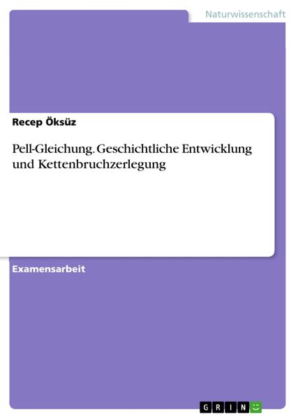 Produktbild: Pell-Gleichung. Geschichtliche Entwicklung und Kettenbruchzerlegung