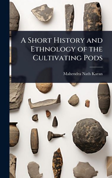 Produktbild: A Short History and Ethnology of the Cultivating Pods