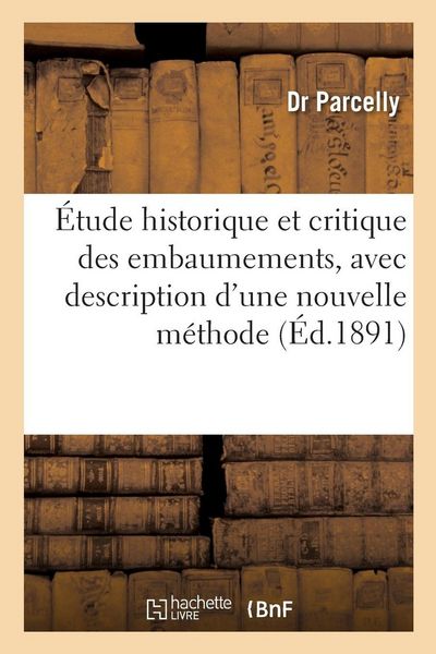 Produktbild: &Eacute;tude historique et critique des embaumements, avec description d'une nouvelle m&eacute;thode