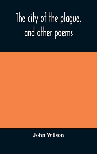 Produktbild: The City Of The Plague, And Other Poems