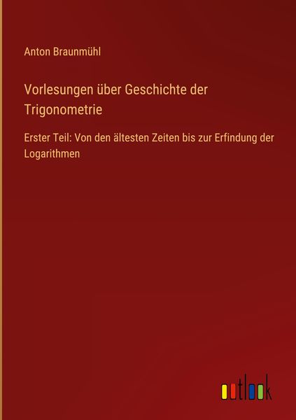 Produktbild: Vorlesungen &uuml;ber Geschichte der Trigonometrie