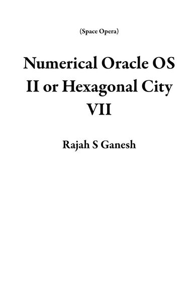 Produktbild: Numerical Oracle OS II or Hexagonal City VII (Space Opera)