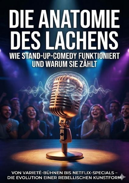 Anna-Lena M&uuml;ller - Taschenbuch 'Die Anatomie des Lachens: Wie Stand-Up-Comedy funktioniert und warum sie z&auml;hlt'  (22.12.2025)