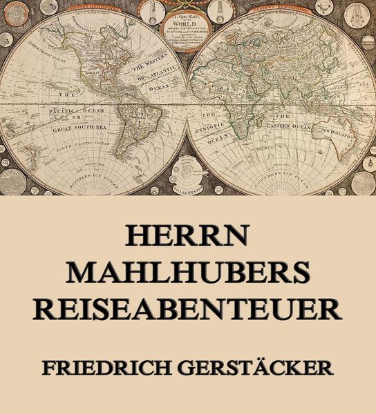 Produktbild: Herrn Mahlhubers Reiseabenteuer