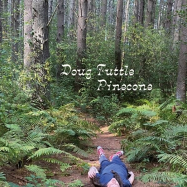 Pinecone - Doug Tuttle, Vinyl