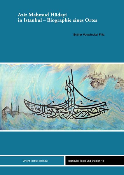 Produktbild: Aziz Mahmud H&uuml;dayi in Istanbul - Biographie eines Ortes