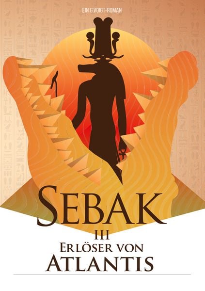 Sebak III - Erlöser von Atlantis, Taschenbuch von G. Voigt, BoD – Books on Demand, 9783746026138