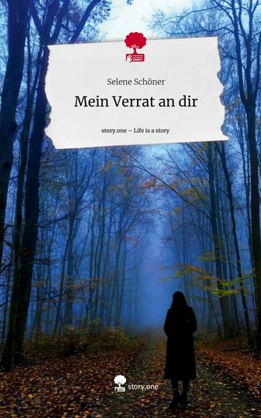 Produktbild: Mein Verrat an dir. Life is a Story - story.one