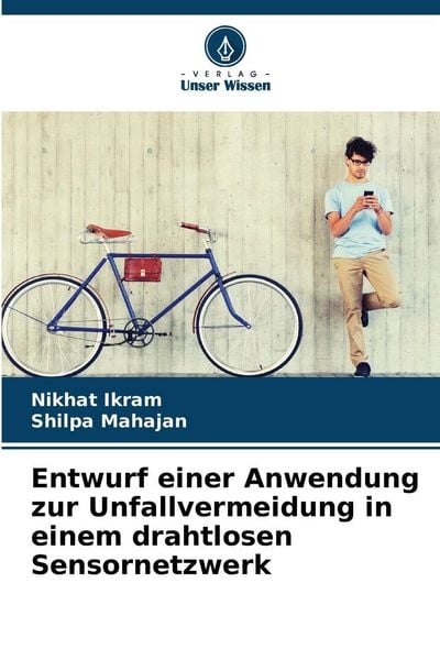 Produktbild: Entwurf einer Anwendung zur Unfallvermeidung in einem drahtlosen Sensornetzwerk