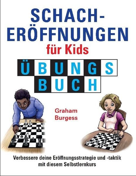 Produktbild: Burgess, G: Schacheroffnungen fur Kids Ubungsbuch