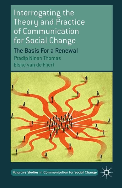 Produktbild: Interrogating the Theory and Practice of Communication for Social Change