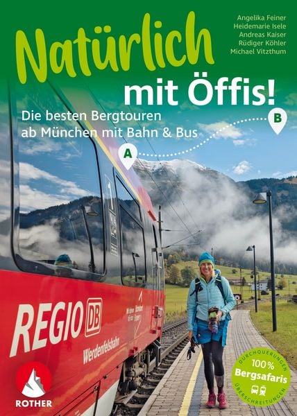 Produktbild: Nat&uuml;rlich mit &Ouml;ffis! Die besten Bergtouren ab M&uuml;nchen mit Bahn und Bus