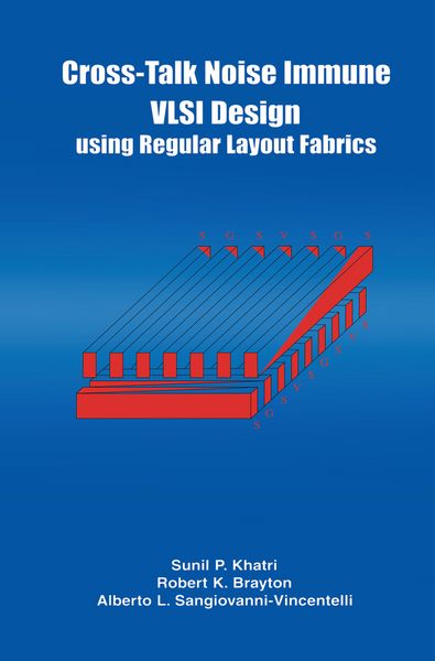 Produktbild: Cross-Talk Noise Immune VLSI Design Using Regular Layout Fabrics
