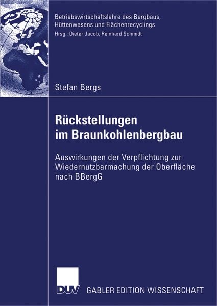Rückstellungen im Braunkohlenbergbau, Taschenbuch von Stefan Bergs, Deutscher Universitätsverlag, 9783835004610