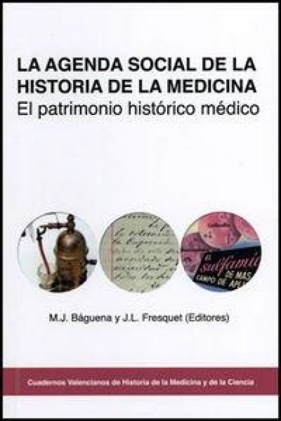 Produktbild: La agenda social de la historia de la medicina : el patrimonio hist&oacute;rico m&eacute;dico