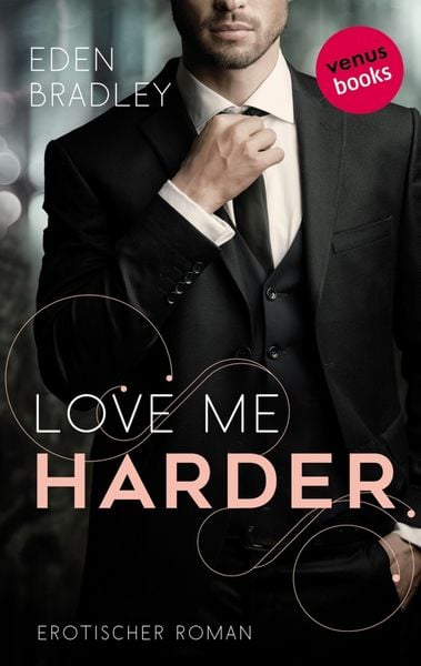 Produktbild: Love me harder: Ein Dark-Pleasure-Roman - Band 1