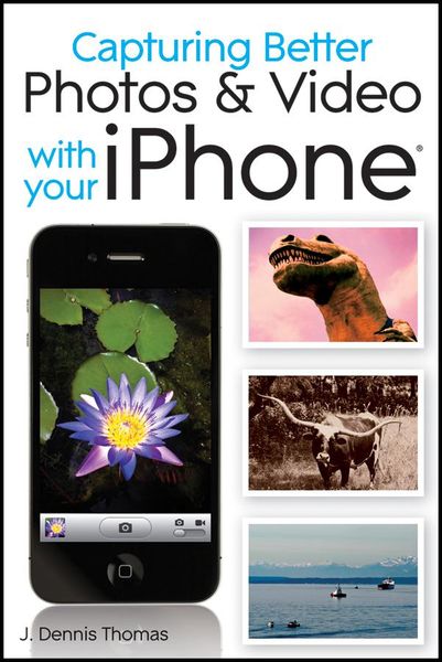 Produktbild: Capturing Better Photos and Video with your iPhone