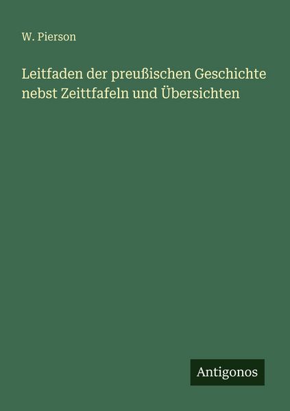 Produktbild: Leitfaden der preu&szlig;ischen Geschichte nebst Zeittfafeln und &Uuml;bersichten