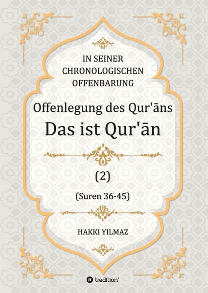 Offenlegung des Qur‘ān, Taschenbuch von Hakki Yilmaz, Tredition, 9783384564023