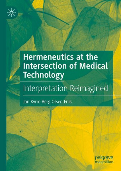 Produktbild: Hermeneutics at the Intersection of Medical Technology