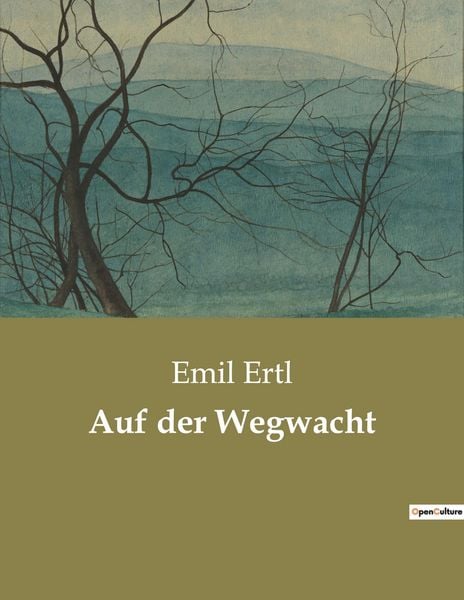 Auf der Wegwacht, Taschenbuch von Emil Ertl, BoD - Books on Demand, 9791041900039
