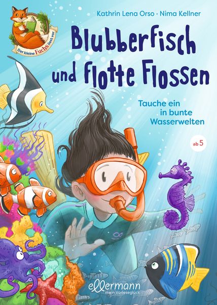 Der kleine Fuchs liest vor. Blubberfisch und flotte Flossen, Gebundene Ausgabe von Kathrin Lena Orso, Ellermann