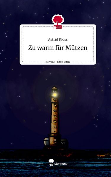 Produktbild: Zu warm f&uuml;r M&uuml;tzen. Life is a Story - story.one