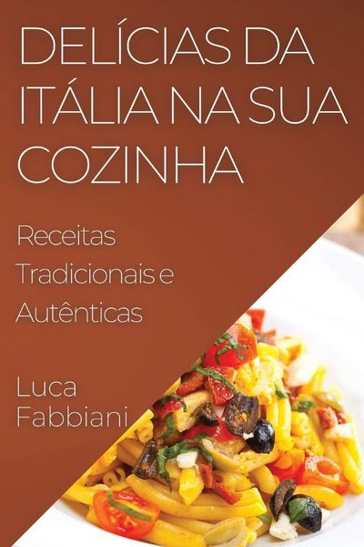 Produktbild: Del&iacute;cias da It&aacute;lia na Sua Cozinha