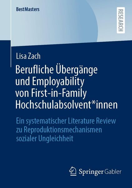 Produktbild: Berufliche &Uuml;berg&auml;nge und Employability von First-in-Family Hochschulabsolvent*innen
