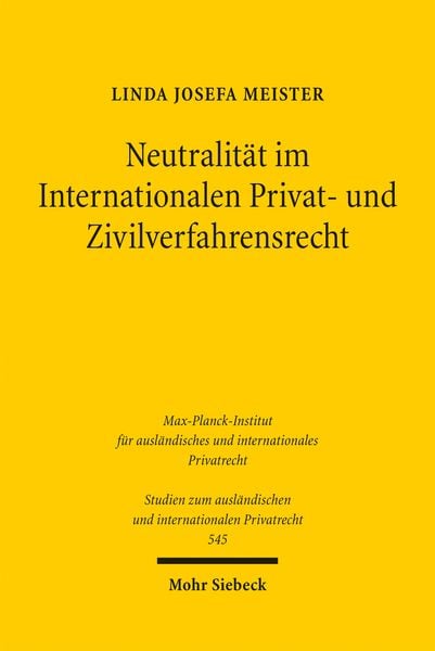 Produktbild: Neutralit&auml;t im Internationalen Privat- und Zivilverfahrensrecht