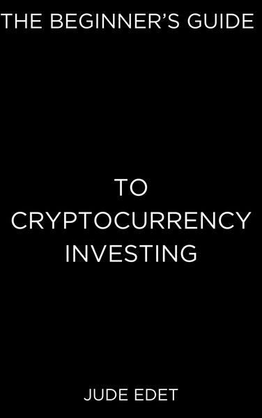 Produktbild: The Beginner's Guide to Cryptocurrency Investing