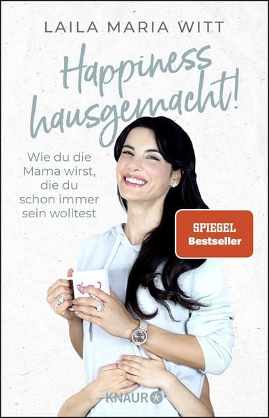Happiness hausgemacht!, Taschenbuch von Laila Maria Witt, Knaur Taschenbuch, 978-3-426-79153-0
