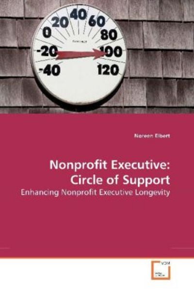 Elbert, N: Nonprofit Executive: Circle of Support, Taschenbuch von Noreen Elbert, VDM, 9783639199147