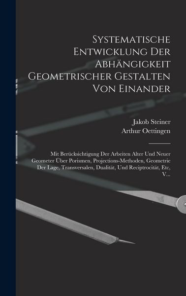 Produktbild: Systematische Entwicklung Der Abh&auml;ngigkeit Geometrischer Gestalten Von Einander